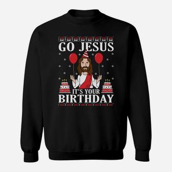 Go Jesus Its Your Birthday Funny Christian Religious Ugly Sweatshirt | Crazezy UK