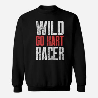 Go Kart Racing Wild Karting Gocart Racer Sweatshirt - Monsterry