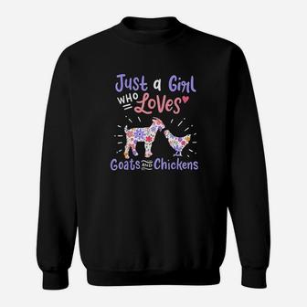 Goat Chicken Just A Girl Who Loves Goats And Chickens Gift Sweatshirt | Crazezy DE