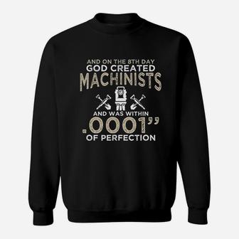 God Created Machinists With Perfection Sweatshirt | Crazezy CA