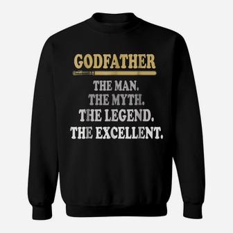 Godfather-The Man The Myth The Legend The Excellent T-Shirt Sweatshirt | Crazezy UK