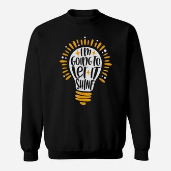 Going To Let Its Shine Religious Christian Jesus God Sweatshirt - Monsterry