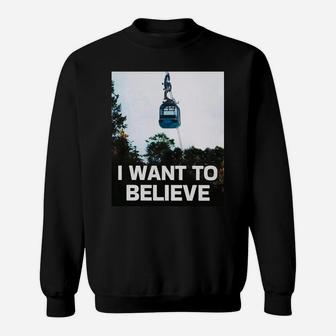 Gondola 'I Want To Believe' Sweatshirt Sweatshirt | Crazezy AU