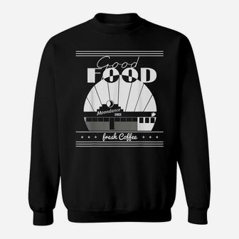 Good Food Moondances Diner Freshs Coffee Sweatshirt | Crazezy DE