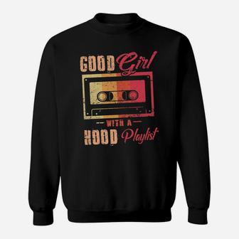 Good Girl With A Hood Playlist Funny Cassette Tape Sweatshirt | Crazezy UK