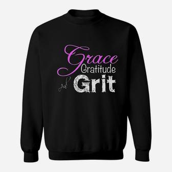 Grace Gratitude And Grit Sweatshirt | Crazezy