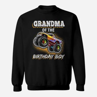 Grandma Of The Birthday Boy Monster Truck Birthday Gift Sweatshirt | Crazezy