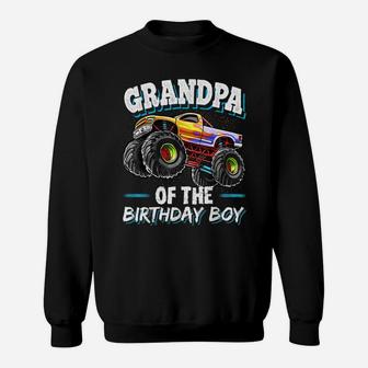 Grandpa Of The Birthday Boy Monster Truck Birthday Party Sweatshirt | Crazezy DE