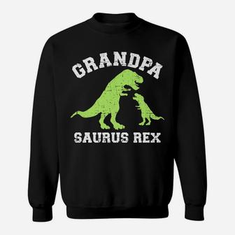 Grandpasaurus Rex Dinosaur For Grandpa Sweatshirt | Crazezy AU