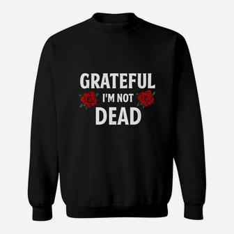 Grateful I Am Not Dead Na Aa Gifts Sweatshirt - Thegiftio UK