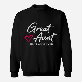 Great Aunt Best Job Ever Auntie Cute Mothers Day Gifts Sweatshirt | Crazezy DE