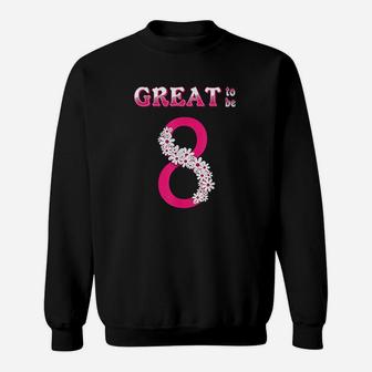 Great To Be 8 Pink Sweatshirt | Crazezy UK