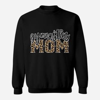 Gymnastics Mom Leopard Print Womens Proud Gymnast Mother Sweatshirt Sweatshirt | Crazezy