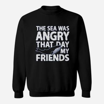 Haase Unlimited The Sea Was Angry That Day My Friends Sweatshirt | Crazezy AU