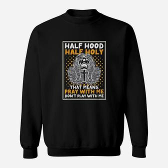 Half Hood Half Holy Skull And Cross Design Christian Sweatshirt | Crazezy DE