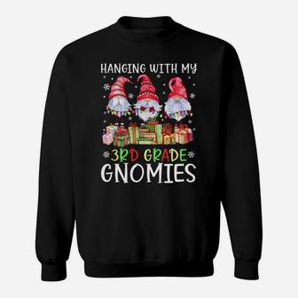 Hanging With My 3Rd Grade Gnomies Funny Christmas Teacher Sweatshirt | Crazezy