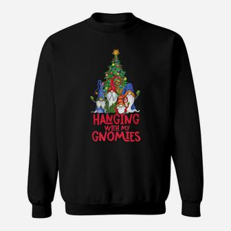 Hanging With My Gnomies Funny Gnome Christmas Lovers Gift Sweatshirt | Crazezy AU