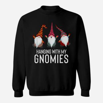 Hanging With My Gnomies Shirt Funny Yard Garden Gnome Sweatshirt | Crazezy
