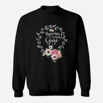 Happiness Is Being A Gigi Sweatshirt | Crazezy