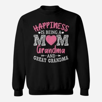 Happiness Is Being A Mom Grandma And Great Grandma Sweatshirt | Crazezy AU
