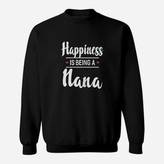 Happiness Is Being A Nana Grandma Sweatshirt | Crazezy CA