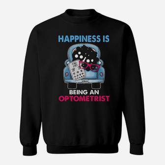 Happiness Is Being An Optometrist Sweatshirt - Monsterry