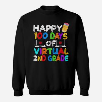 Happy 100 Days Of Virtual Second Grade School  Sweatshirt