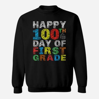 Happy 100Th Day Of First Grade Gift 1St Class School 100 Day Sweatshirt | Crazezy