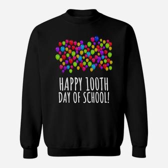 Happy 100Th Day Of School One Hundred Days Of School Des Sweatshirt | Crazezy CA