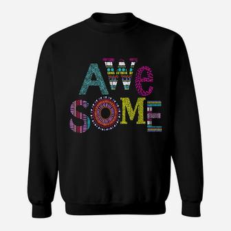 Happy Colorful Awesome Sweatshirt | Crazezy CA
