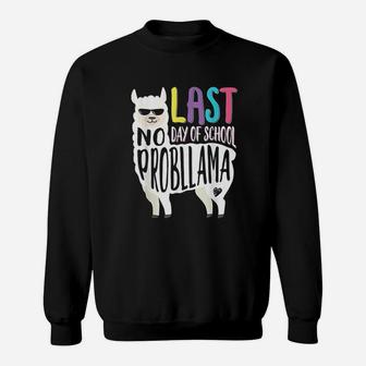 Happy Last Day Of School No Probllama Llama Teacher Sweatshirt | Crazezy