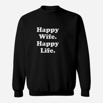 Happy Wife Happy Life Wedding Funny Sweatshirt - Thegiftio UK