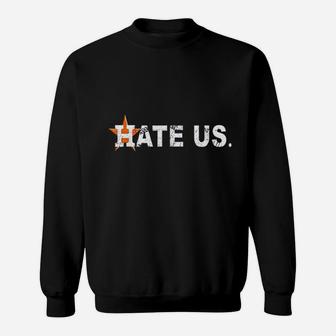 Hate Us Sweatshirt | Crazezy