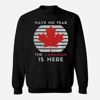 Have No Fear The Canadian Is Here Vintage Sweatshirt - Monsterry