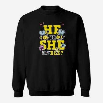 He Or She What Will It Bee Gender Reveal Party Gifts Sweatshirt - Thegiftio UK