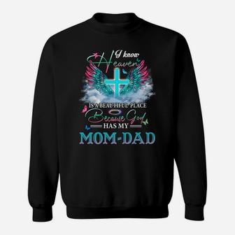 Heaven Is A Beautiful Place Because God Have My Mom & Dad Sweatshirt Sweatshirt | Crazezy
