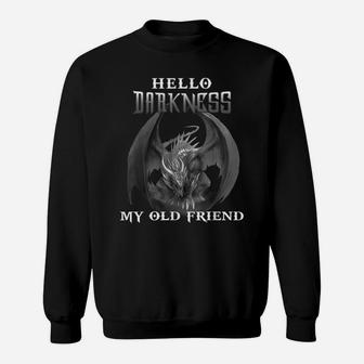 Hello Darkness My Old Friend T-Shirt Cute Dragon Lover Gift Sweatshirt | Crazezy CA