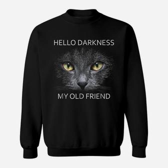 Hello Darkness My Old Friend T-Shirt Sweatshirt | Crazezy UK
