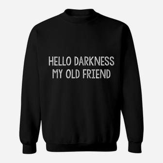 Hello Darkness - My Old Friend - Vintage Style - Sweatshirt | Crazezy