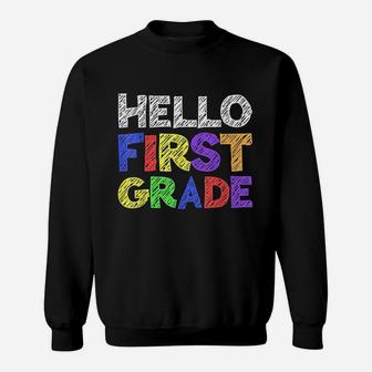 Hello First Grade 1St Grade Back To School Sweatshirt | Crazezy