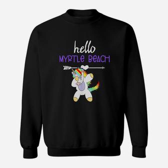 Hello Myrtle Beach South Carolina Dabbing Unicorn Sweatshirt | Crazezy