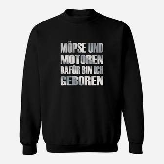 Herren-Sweatshirt Möpse und Motoren - Dafür Bin Ich Geboren, Schwarz - Seseable