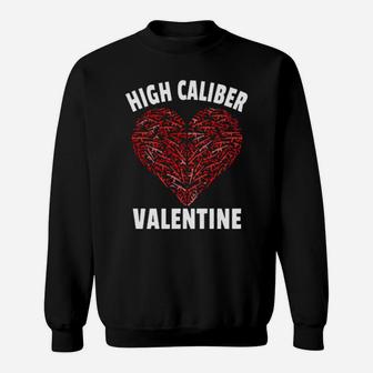 High Caliber Valentine Quote Sweatshirt - Monsterry UK