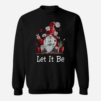 Hippie Let It Be Gnome Sweatshirt | Crazezy DE
