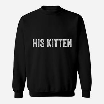 His Kitten Sweatshirt | Crazezy