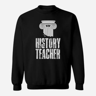 History Teacher Historian Lover Histroric Sweatshirt | Crazezy DE