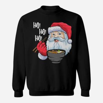 Ho Ho Ho Santa Claus Eating Ramen Sweatshirt - Monsterry DE