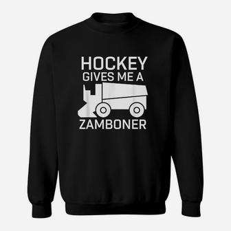 Hockey Gives Me A Zamboner Sweatshirt | Crazezy UK