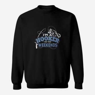 Hooker At The Weekends Sweatshirt - Monsterry UK