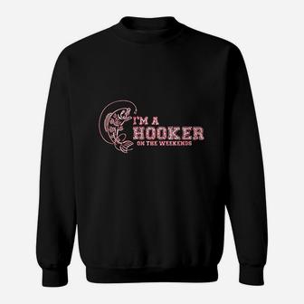 Hooker On The Weekend Sweatshirt | Crazezy UK
